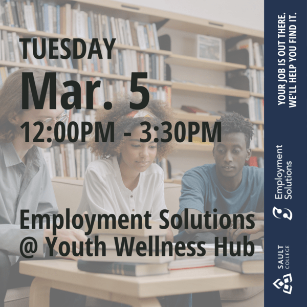 Employment Solutions at the Youth Wellness Hub  - March 5