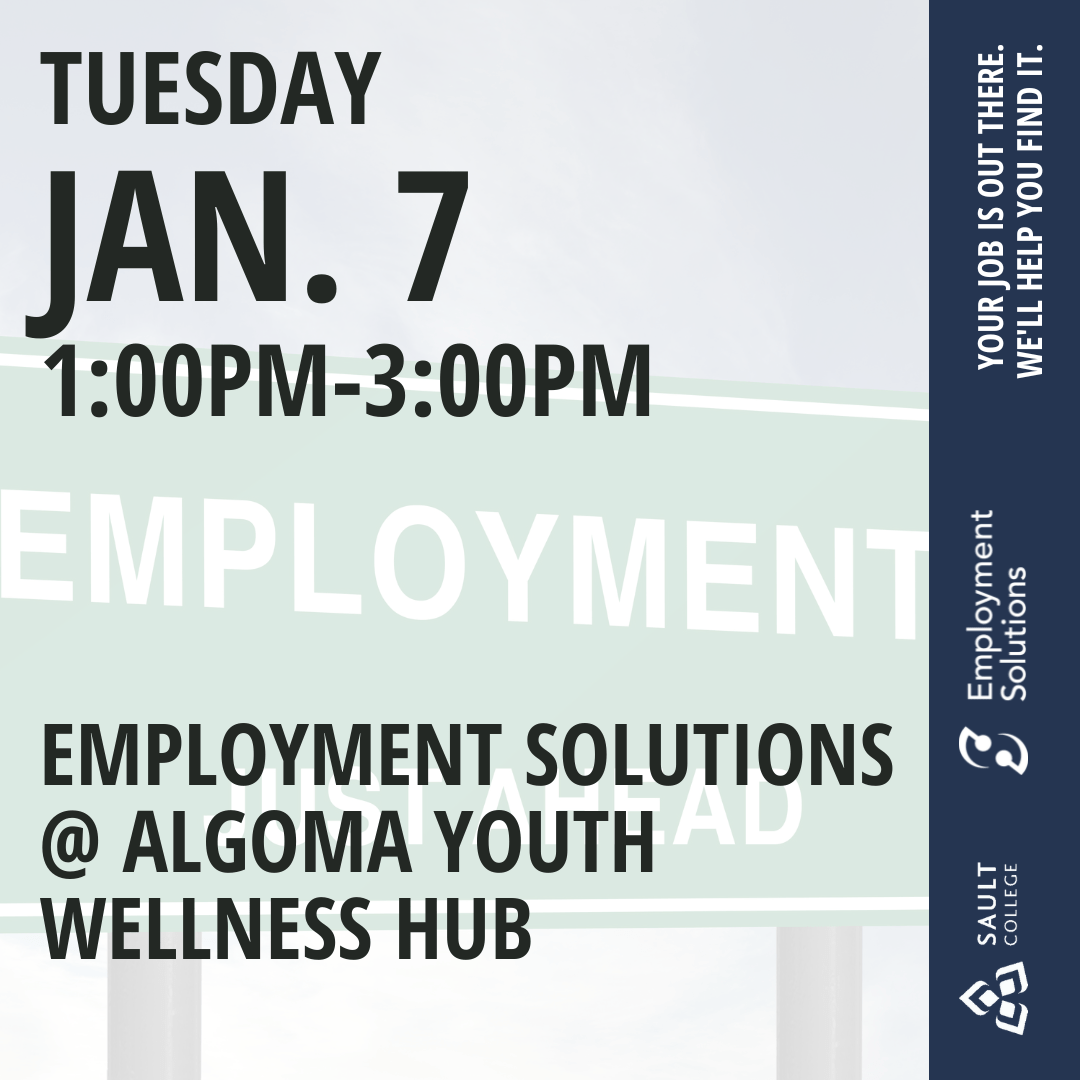 Employment Solutions @ The Algoma Youth Wellness Hub - January 7