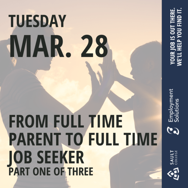 From Full Time Parent to Full Time Job Seeker Part 1 of 3 - March 28