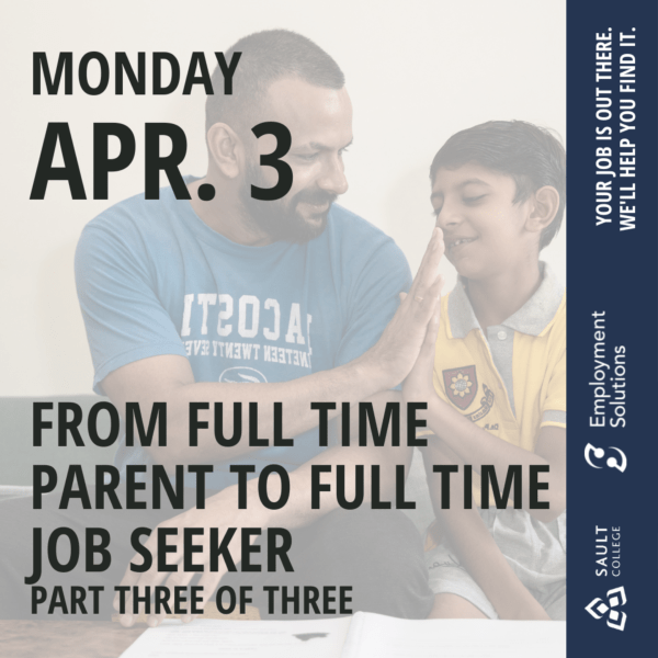 From Full Time Parent to Full Time Job Seeker - April 3