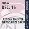Last Day to Enter Airpod Prize Draw